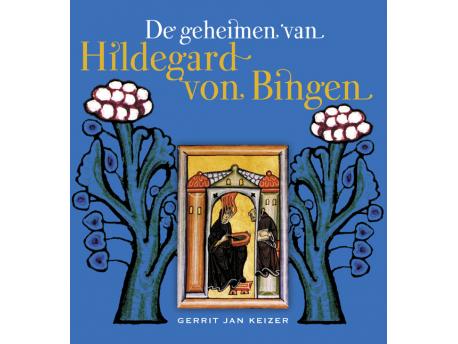 De geheimen van Hildegard von Bingen